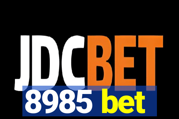 8985 bet